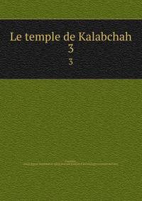 Le temple de Kalabchah. 3