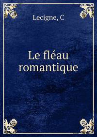 Le fleau romantique