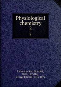 Physiological chemistry. 2
