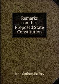 Remarks on the Proposed State Constitution