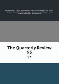The Quarterly Review. 93