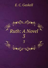 Ruth: A Novel. 3