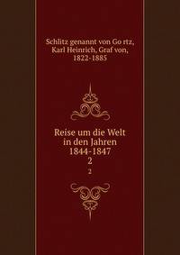Reise um die Welt in den Jahren 1844-1847. 2