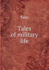 Tales of military life