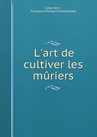 L'art de cultiver les m?riers