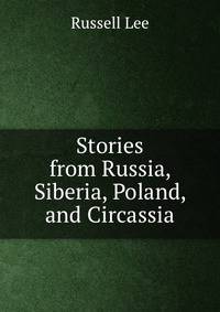 Stories from Russia, Siberia, Poland, and Circassia