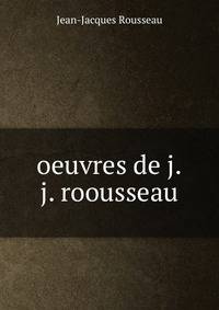 oeuvres de j.j. roousseau