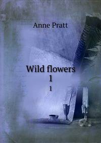 Wild flowers. 1