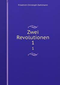 Zwei Revolutionen. 1