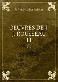 OEUVRES DE J. J. ROUSSEAU.. 11