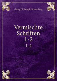 Vermischte Schriften. 1-2