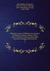 Platonis et quae vel Platonis esse feruntur vel Platonica solent comitari seripta graece omnia ad codices manuscriptos recensuit variasque inde lectiones. 9