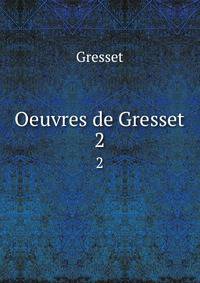 Oeuvres de Gresset. 2