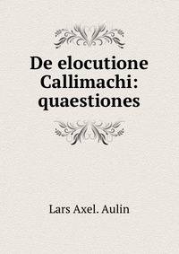 De elocutione Callimachi: quaestiones