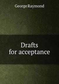 Drafts for acceptance