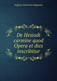 De Hesiodi carmine quod Opera et dies inscribitur