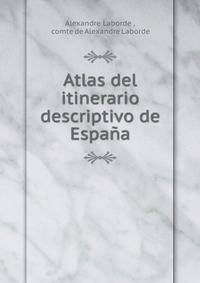 Atlas del itinerario descriptivo de Espa?a