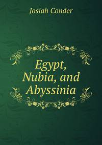Egypt, Nubia, and Abyssinia