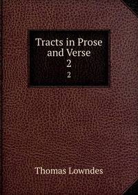 Tracts in Prose and Verse. 2