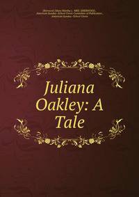 Juliana Oakley: A Tale