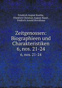 Zeitgenossen: Biographieen und Charakteristiken.. 6, nos. 21-24