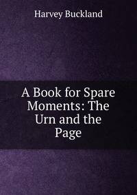 A Book for Spare Moments: The Urn and the Page