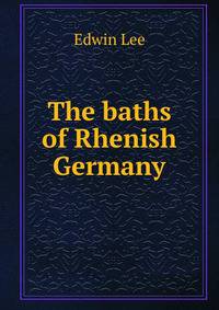 The baths of Rhenish Germany