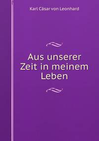 Aus unserer Zeit in meinem Leben