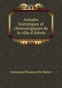 Annales historiques et chronologiques de la ville d'Arbois