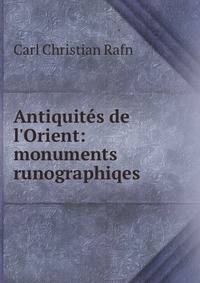 Antiquit?s de l'Orient: monuments runographiqes