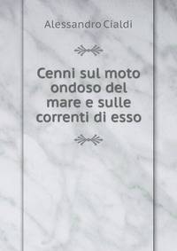 Cenni sul moto ondoso del mare e sulle correnti di esso