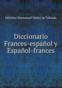 Diccionario Frances-espanol y Espanol-frances