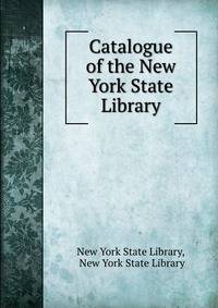 Catalogue of the New York State Library
