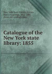 Catalogue of the New York state library: 1855