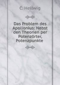 Das Problem des Apollonius: Nebst den Theorien per Potenzorter, Potenzpunkte .