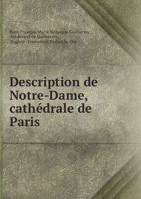 Description de Notre-Dame, cathedrale de Paris