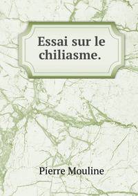Essai sur le chiliasme. .