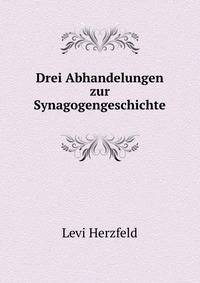Drei Abhandelungen zur Synagogengeschichte