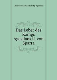 Das Leber des Konigs Agesilaos ii. von Sparta