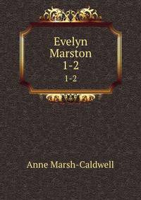 Evelyn Marston. 1-2