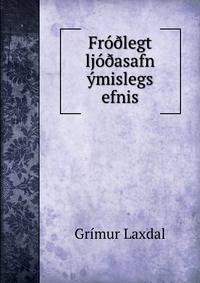 Fro?legt ljo?asafn ymislegs efnis