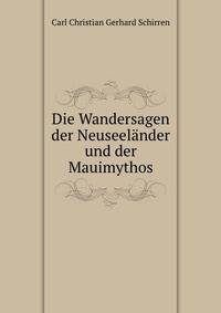Die Wandersagen der Neuseelander und der Mauimythos