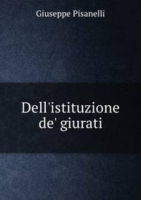 Dell'istituzione de' giurati