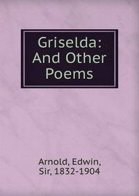 Griselda: And Other Poems.