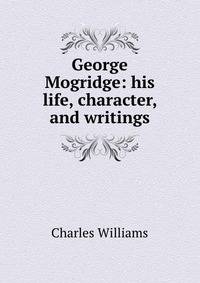 George Mogridge: his life, character, and writings