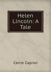 Helen Lincoln: A Tale