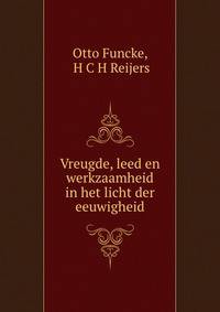 Vreugde, leed en werkzaamheid in het licht der eeuwigheid