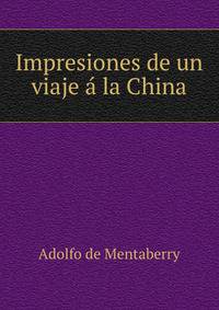 Impresiones de un viaje a la China