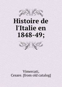 Histoire de l'Italie en 1848-49;