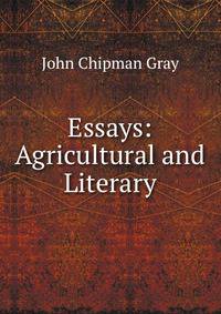Essays: Agricultural and Literary